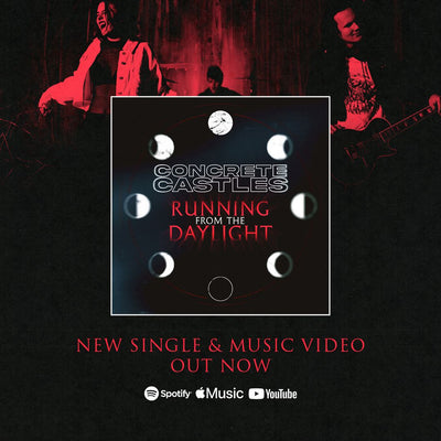 Concrete Castles • New Single & Music Video • "Running From The Daylight"