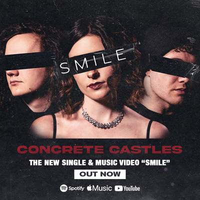 Concrete Castles • New Single & Music Video • "Smile"