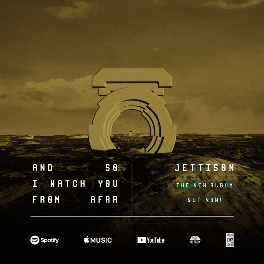 And So I Watch You From Afar • Jettison • Out Now