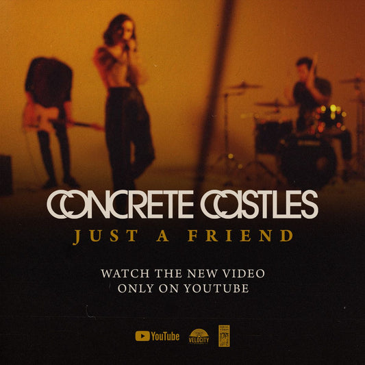Concrete Castles • "Just a Friend" • Music Video