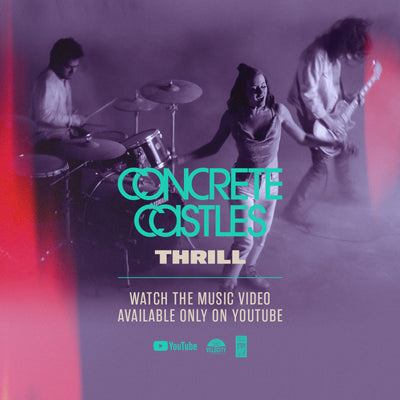 Watch Concrete Castle's New Music Video For "Thrill"!