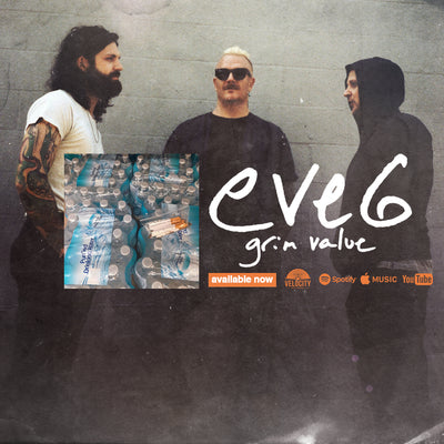 Eve 6 • grim value • Out Now!