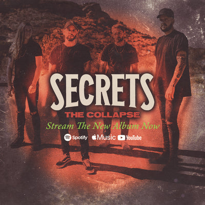 Secrets • The Collapse • Out Now