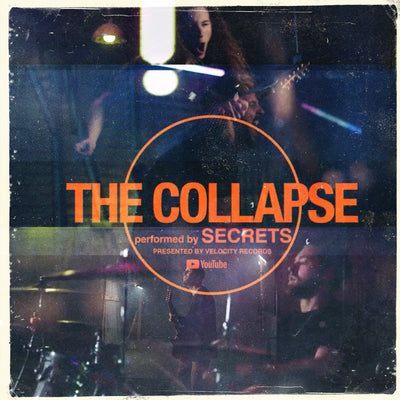 Secrets • The Collapse • New Music Video