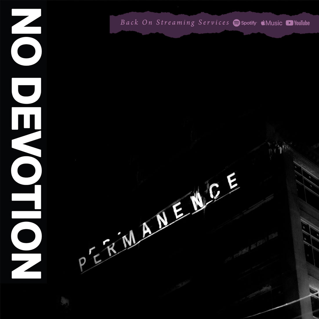 No Devotion • Permanence • Streaming Again!