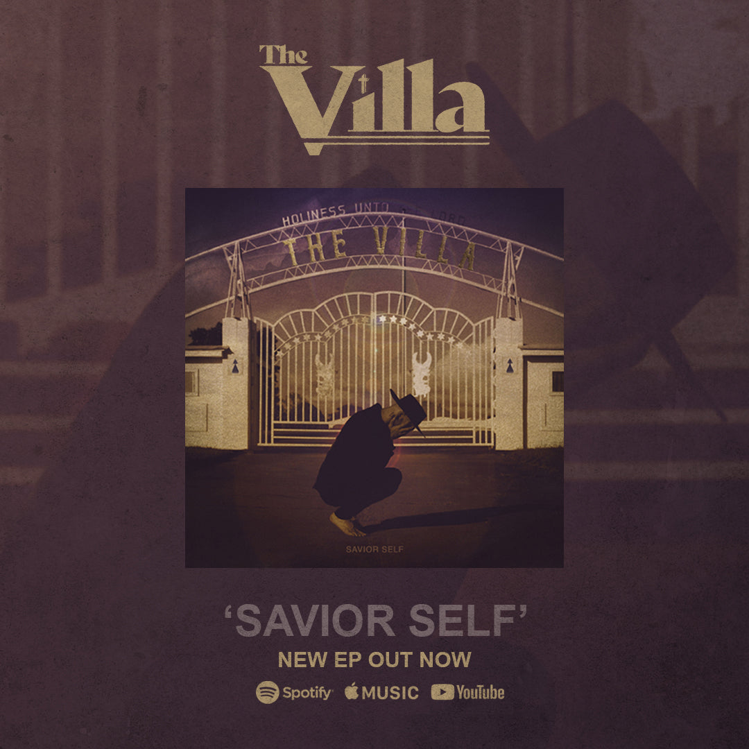 The Villa • Savior Self EP • Out Now