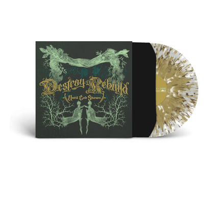 Album cover for destroy rebuild until god shows. The album cover is black and has green abstract imagery. the center of it says "destroy rebuild until god shows" in dark gold text. the album cover represented is for a vinyl sleeve, there is a clear with brown, gold, and white splatter vinyl sticking halfway out of the vinyl sleeve.